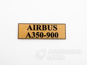 Табличка для модели  AIRBUS A350-900